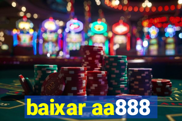 baixar aa888